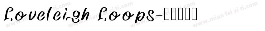 Loveleigh Loops字体转换